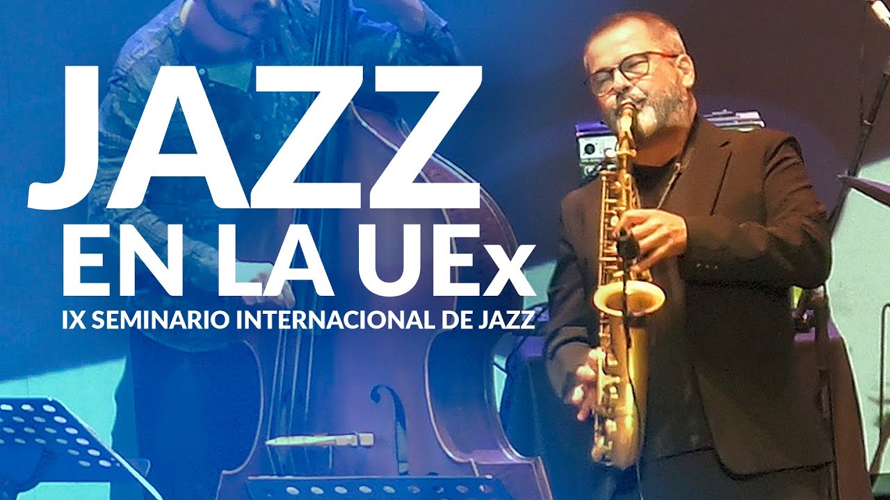 JAZZ EN VIVO! Concierto de Clausura del IX Seminario Internacional de Jazz