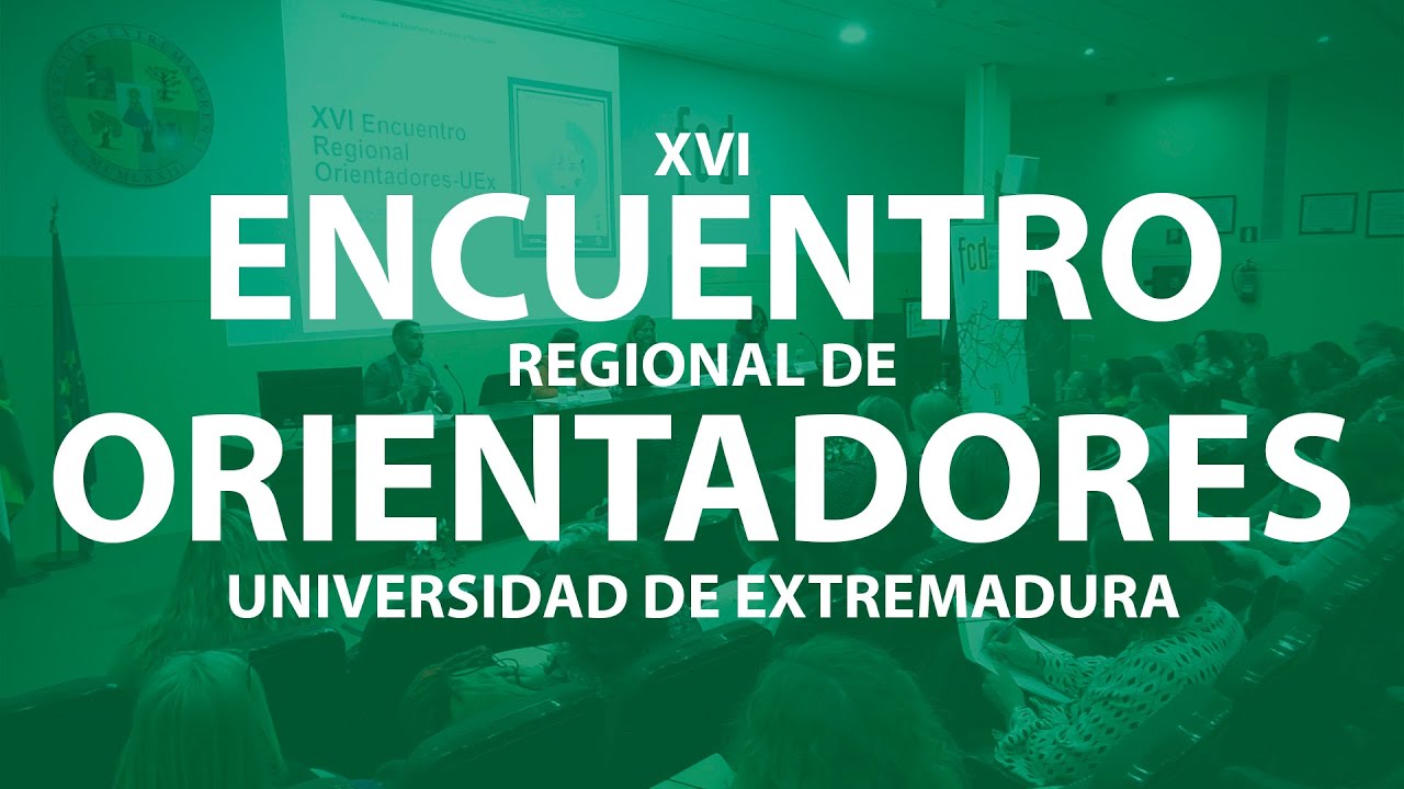 La UEx celebra su XVI Encuentro Regional de Orientadores