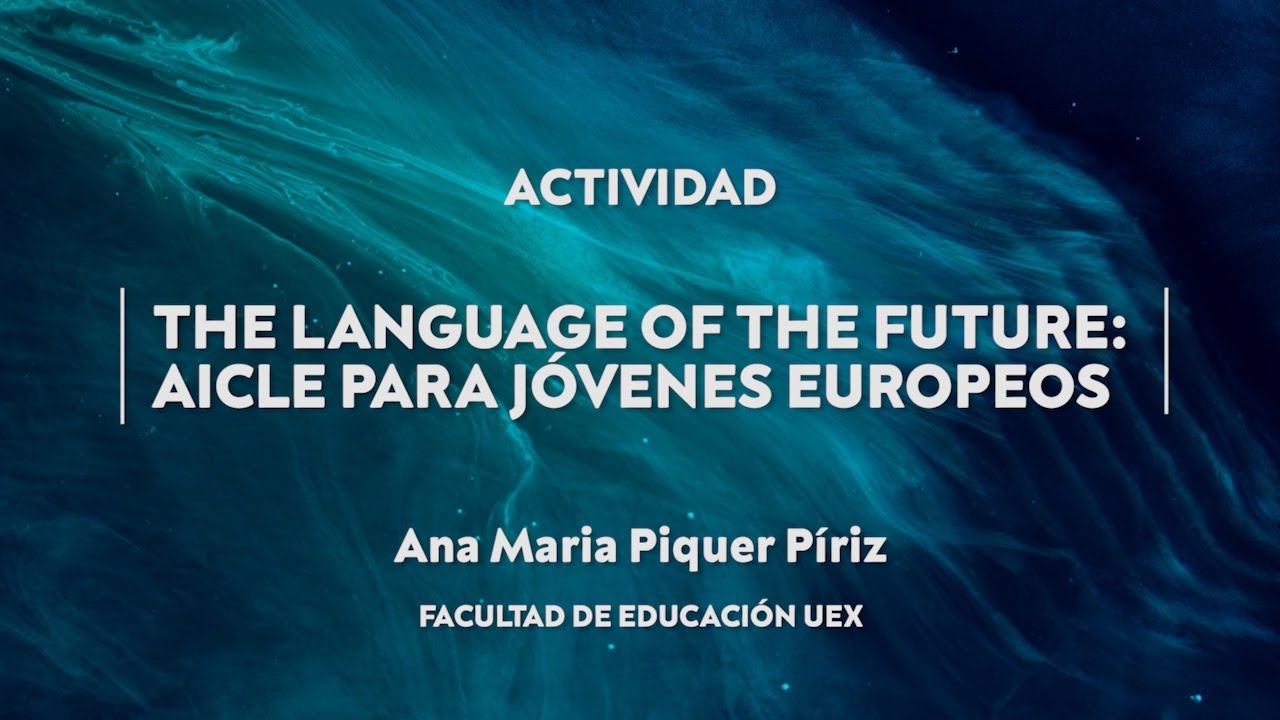 The language of the future: AICLE para jóvenes europeos