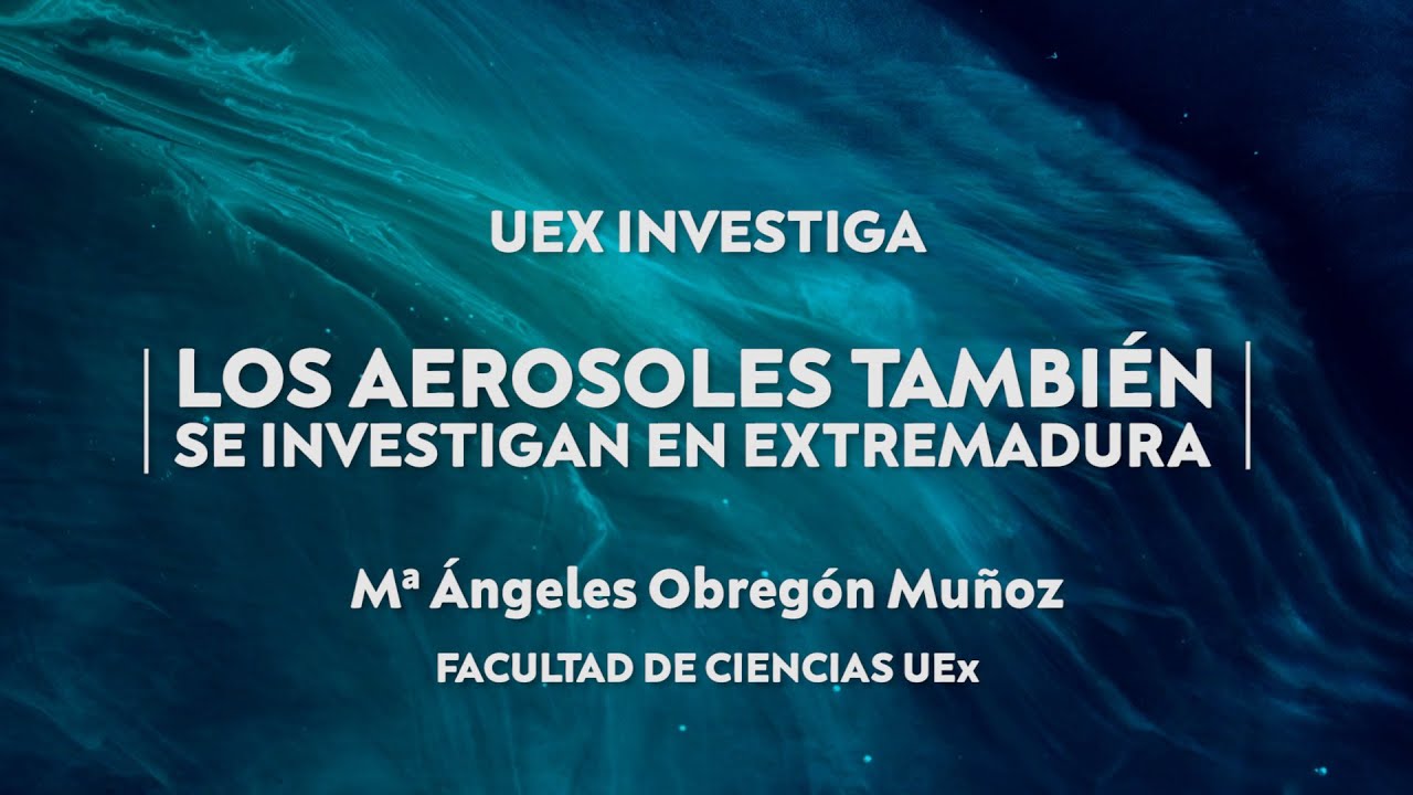 Los aerosoles también se investigan en Extremadura