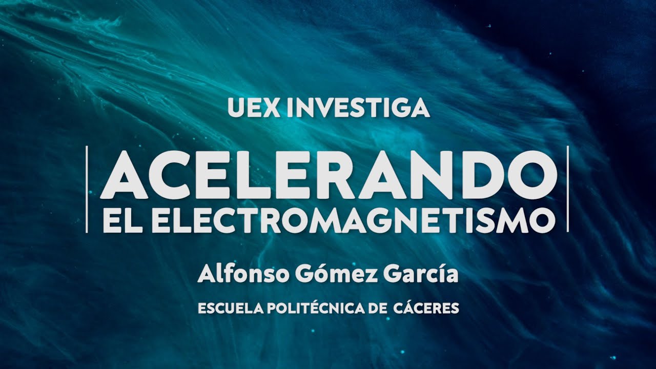 ACELERANDO EL ELECTROMAGNETISMO