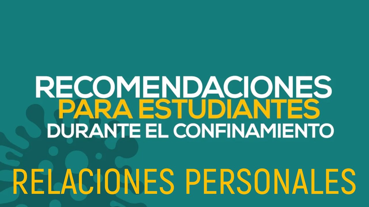 Consejos para estudiantes durante el confinamiento por COVID-19: Relaciones Personales